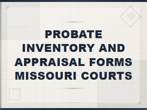 Missouri Probate Inventory and Appraisal Forms